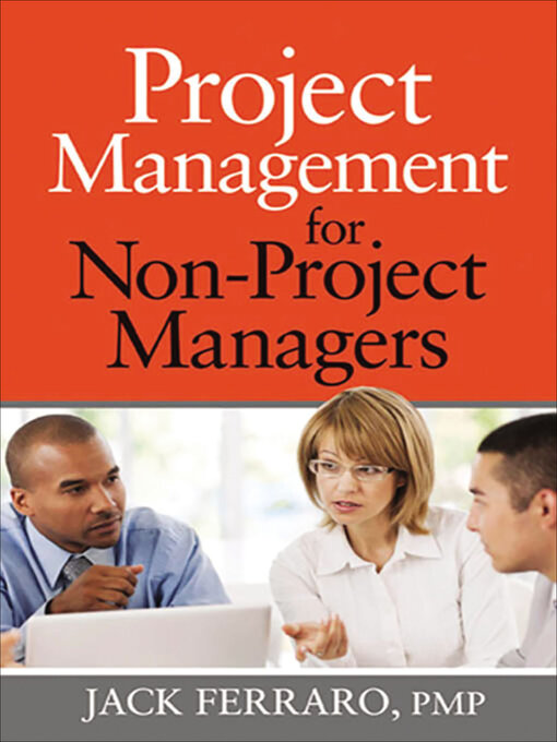 Title details for Project Management for Non-Project Managers by Jack Ferraro - Available
